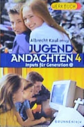 Stock image for Jugendandachten 4. Inputs fr die Generation @ for sale by medimops