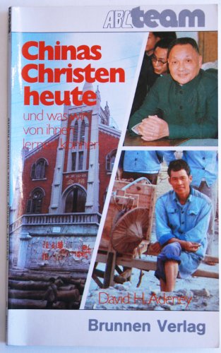Stock image for Chinas Christen heute und was wir von ihnen lernen knnen for sale by Antiquariat  Angelika Hofmann