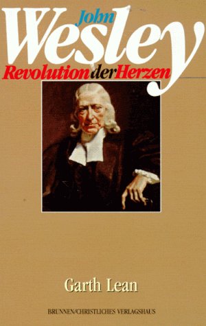 Beispielbild fr John Wesley. Revolution der Herzen zum Verkauf von medimops