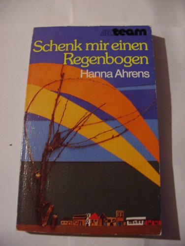 Beispielbild fr Schenk mir einen Regenbogen zum Verkauf von Antiquariat  Angelika Hofmann
