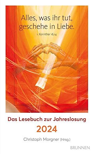 Stock image for Alles, was ihr tut, geschehe in Liebe: Das Lesebuch zur Jahreslosung 2024 for sale by medimops