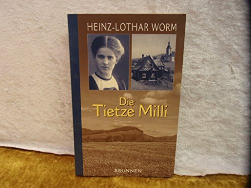 Die Tietze Milli (ABCteam) - Heinz-Lothar Worm