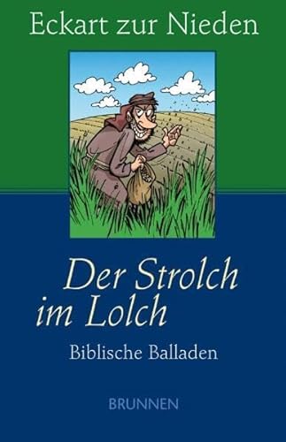 Stock image for Der Strolch im Lolch: Neue biblische Balladen for sale by Goldstone Books