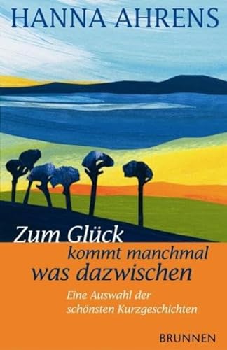 Stock image for Zum Glck kommt manchmal was dazwischen. Eine Auswahl der schnsten Kurzgeschichten for sale by medimops