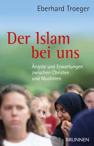 Der Islam bei uns (9783765539688) by Eberhard Troeger