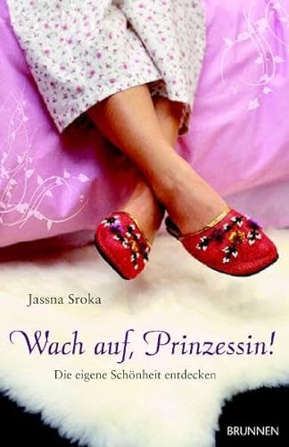 Stock image for Wach auf, Prinzessin!: Die eigene Sch nheit entdecken for sale by WorldofBooks