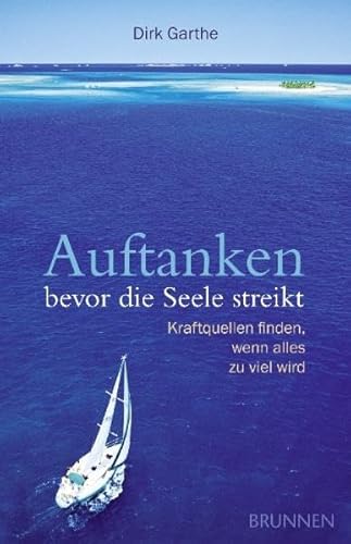 Beispielbild fr Auftanken, bevor die Seele streikt: Kraftquellen finden, wenn alles zu viel wird zum Verkauf von medimops