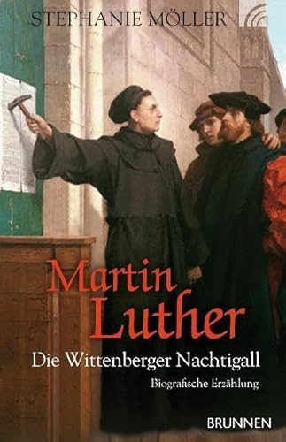 Beispielbild fr Martin Luther. Die Wittenberger Nachtigall. Biografische Erzhlung. zum Verkauf von Antiquariat Nam, UstId: DE164665634