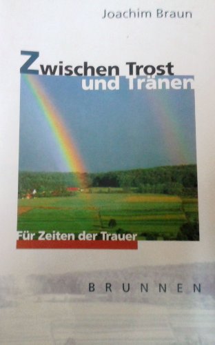 Stock image for Zwischen Trost und Trnen. Fr Zeiten der Trauer for sale by medimops