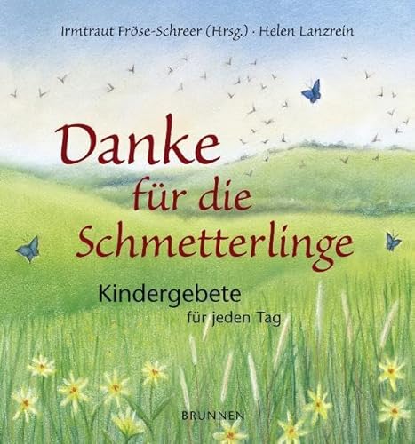 Beispielbild fr Danke fr die Schmetterlinge. Kindergebete fr jeden Tag zum Verkauf von medimops