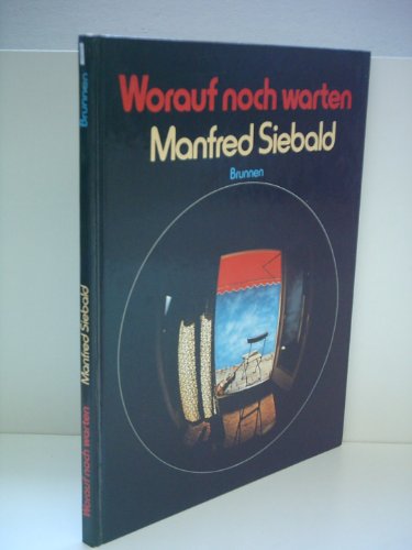 Stock image for Worauf noch warten? for sale by Leserstrahl  (Preise inkl. MwSt.)