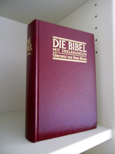Bibelausgaben, Die Bibel mit Erklärungen - Bruns, Hans