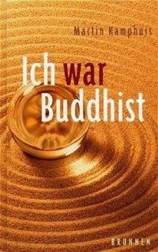 Stock image for Ich war Buddhist: Das Ende einer Pilgerreise for sale by medimops