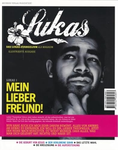 9783765560897: Lukas: Hoffnung fr alle - Das Lukas-Evangelium als Magazin / Mein Lieber Freund!