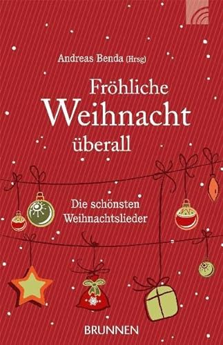 Fröhliche Weihnacht überall : Die schönsten Weihnachtslieder - Andreas Benda