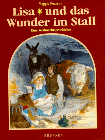 Beispielbild fr Lisa und das Wunder im Stall. Eine Weihnachtsgeschichte zum Verkauf von medimops