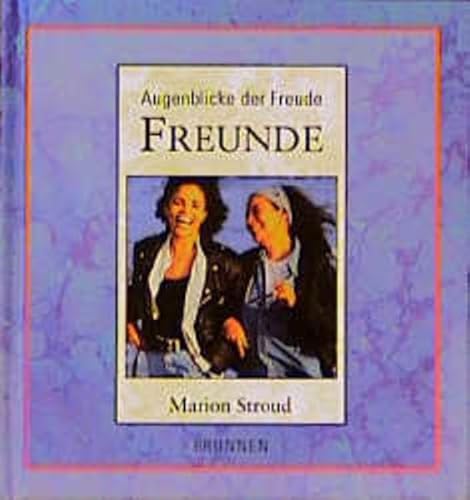 Freunde. Augenblicke der Freude. (9783765563614) by Stroud, Marion