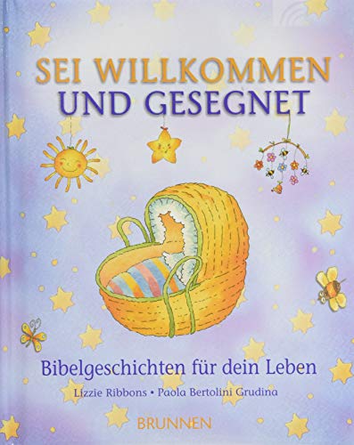 Imagen de archivo de Sei willkommen und gesegnet: Bibelgeschichten fr dein Leben a la venta por medimops