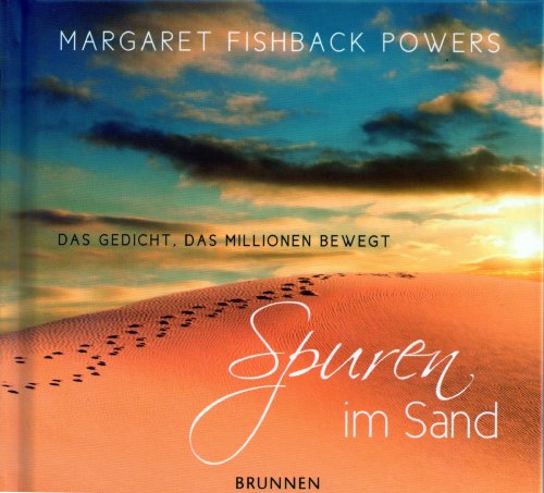 Spuren im Sand. Das Gedicht das Millionen bewegt - Margaret Fishback Powers
