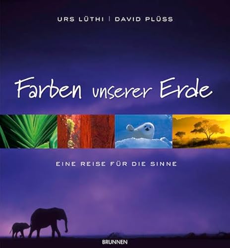 Beispielbild fr Farben unserer Erde. Eine Reise fr die Sinne zum Verkauf von medimops