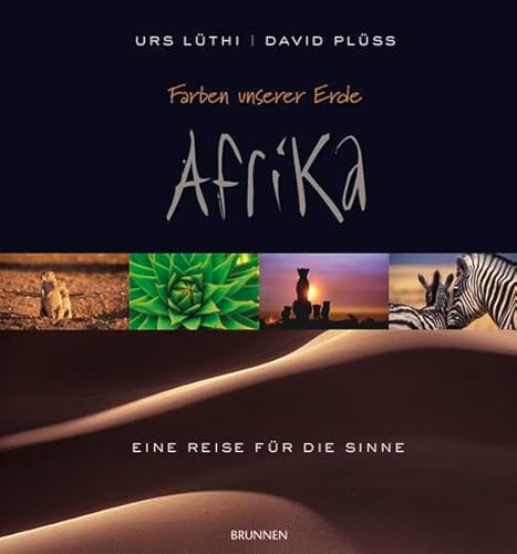 Stock image for Farben unserer Erde - Afrika: Eine Reise fr die Sinne for sale by medimops