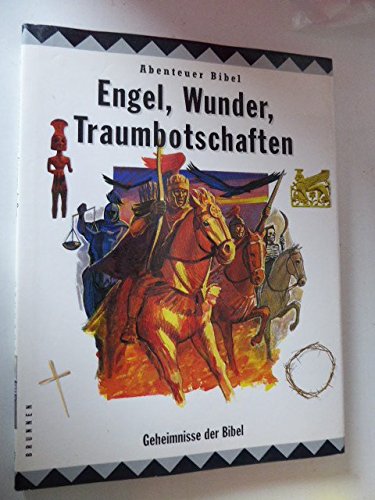9783765565106: Engel, Wunder, Traumbotschaften. Geheimnisse der Bibel, Bd 10