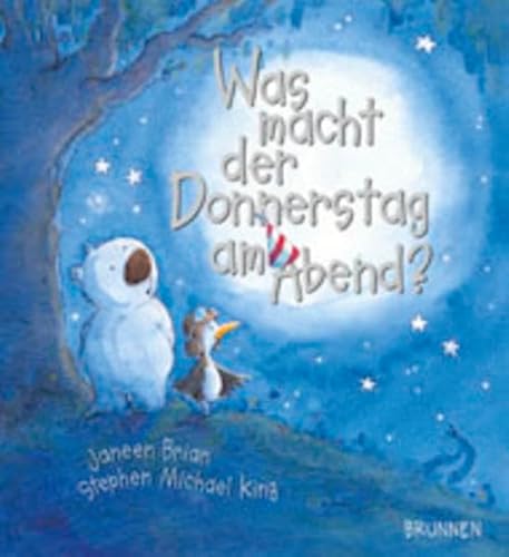 Was macht der Donnerstag am Abend? ( Ab 3 J.). (9783765567087) by Brian, Janeen; King, Stephen Michael