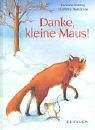 Stock image for Danke, kleine Maus! for sale by medimops