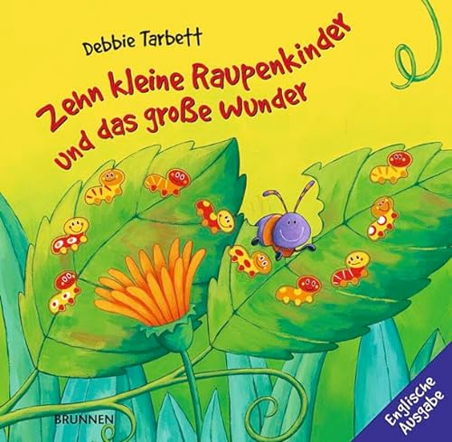 Stock image for Zehn kleine Raupenkinder und das gro�e Wunder. Englische Ausgabe for sale by Wonder Book