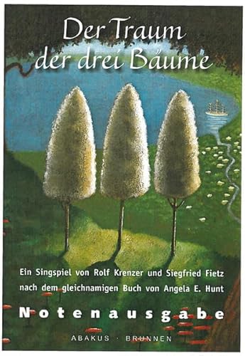 Der Traum der drei BÃ¤ume. Ein HÃ¶r- und Singspiel. ( Ab 5 J.). (Lernmaterialien) (9783765569050) by Hunt, Angela Elwel; Krenzer, Rolf; Fietz, Siegfried