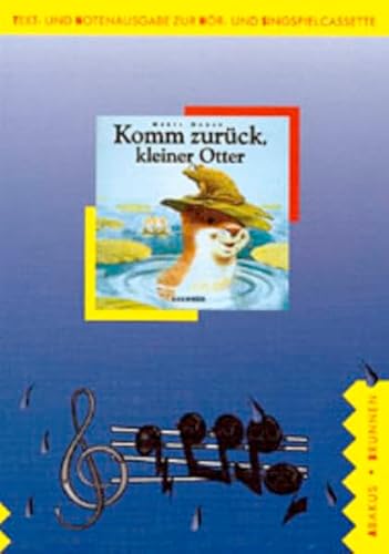 Beispielbild fr Komm zurck, kleiner Otter. Lied- und Textheft. Ein Hr- und Singspiel. ( 4 - 8 J.) zum Verkauf von medimops