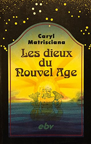 Stock image for LES DIEUX DU NOUVEL AGE for sale by Hawking Books