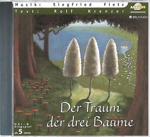 Der Traum der drei BÃ¤ume. CD. (9783765581922) by Hunt, Angela Elwel; Krenzer, Rolf; Fietz, Siegfried