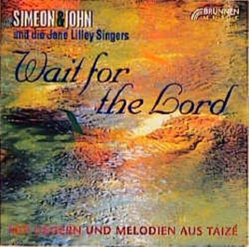 Imagen de archivo de Wait for the Lord. Lieder und Melodien aus Taiz a la venta por medimops