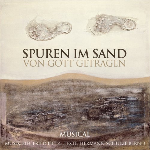 Spuren im Sand - Von Gott getragen, 1 Audio-CD : Musical, Musikdarbietung/Musical/Oper - Siegfried Fietz