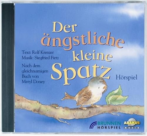 Beispielbild fr Der ngstliche kleine Spatz. CD. zum Verkauf von medimops