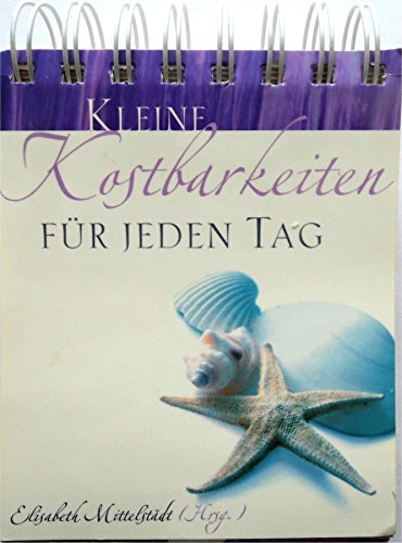 Kleine Kostbarkeiten fÃ¼r jeden Tag (9783765586156) by MittelstÃ¤dt, Elisabeth