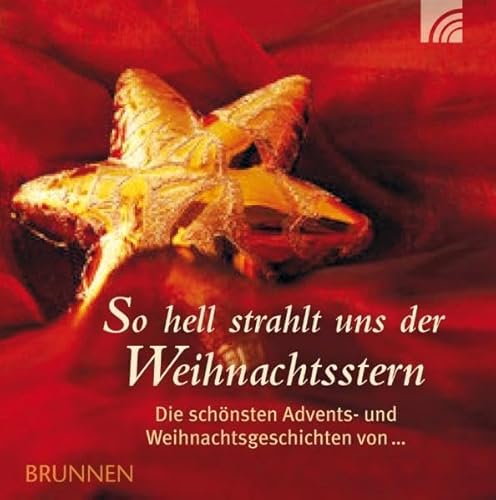 Beispielbild fr So hell strahlt uns der Weihnachtsstern. Die schnsten Advents- und Weihnachtsgeschichten zum Verkauf von medimops