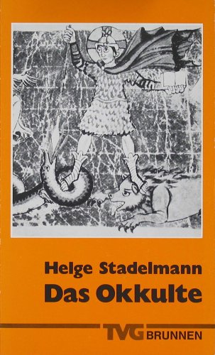 Das Okkulte. Sein Wesen und seine Erscheinungsformen nach der Heiligen Schrift - Stadelmann, Helge