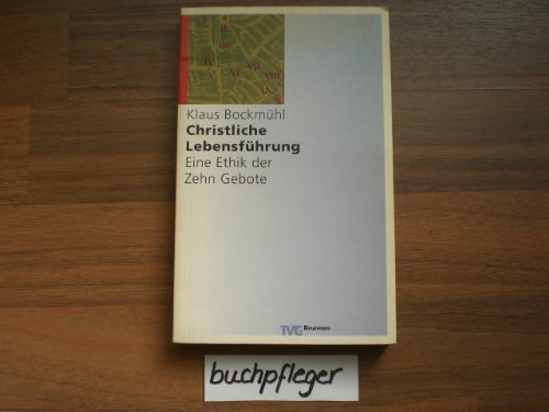 Stock image for Christliche Lebensfhrung. Eine Ethik der Zehn Gebote for sale by medimops