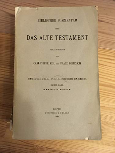 Jesaja. Biblischer Commentar über das AT - Delitzsch, Franz