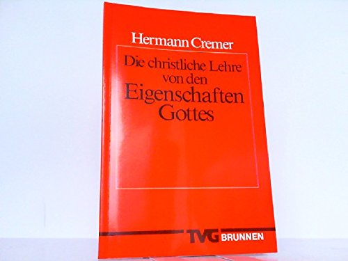 Die christliche Lehre von den Eigenschaften Gottes