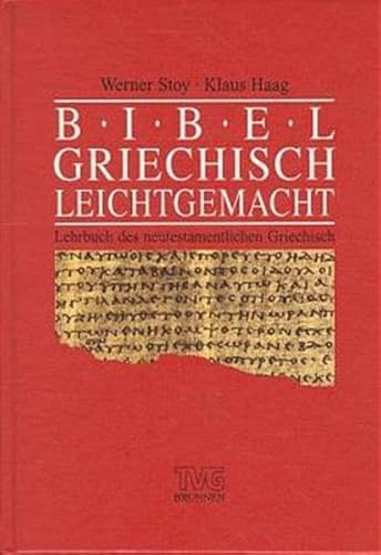 Imagen de archivo de Bibelgriechisch leichtgemacht: Lehrbuch des neutestamentlichen Griechisch (German Edition) a la venta por HPB-Red