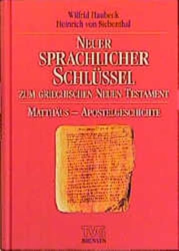 Beispielbild fr Neuer Sprachlicher Schlussel zum Griechischen Neuen Testament: Matthaus bis Apostelgeschichte zum Verkauf von Windows Booksellers