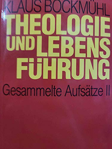 9783765595059: Theologie und Lebensfhrung. Gesammelte Aufstze