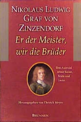 Stock image for Nikolaus Ludwig Graf von Zinzendorf. Er der Meister, wir die Brder for sale by medimops