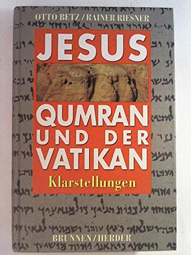 Stock image for Jesus, Qumran und der Vatikan. Klarstellungen for sale by medimops