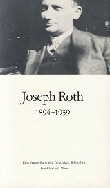 Beispielbild fr Joseph Roth 1894-1939. Eine Ausstellung der Deutschen Bibliothek Frankfurt am Main. zum Verkauf von Antiquariat Hubertus von Somogyi-Erddy