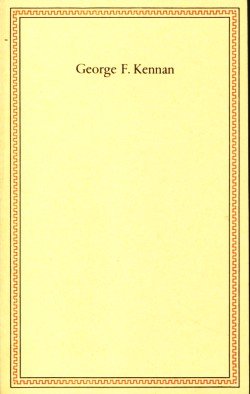 Beispielbild fr Friedenspreis des deutschen Buchhandels 1982: George F. Kennan. Ansprachen aus Anlass der Verleihung. Ansprachen von Gnther Christiansen, Vorsteher des Brsenvereins des Deutschen Buchhandels. Oberbrgermeister der Stadt Frankfurt Walter Wallmann: Begrungsansprache. Carl Friedrich von Weizscker: George F. Kennan, Diplomat und Historiker - die reale Arbeit am Frieden (Laudatio). George F. Kennan: Warum denn nicht Friede? zum Verkauf von BOUQUINIST