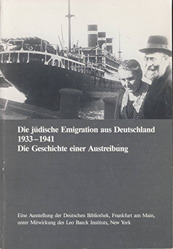 Beispielbild fr Die jdische Emigration aus Deutschland 1933-1941. Die Geschichte der Austreibung. Eine Ausstellung der Deutschen Bibliothek, Frankfurt am Main, unter . der Deutschen Bibliothek, 15) zum Verkauf von medimops